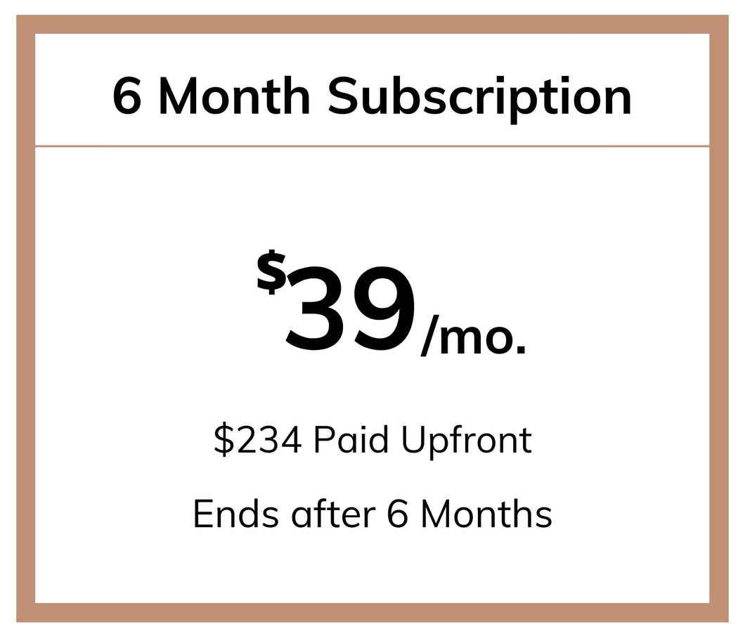 6 Month Subscription